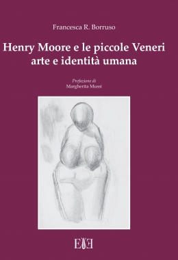 Henry Moore e le piccole Veneri arte e identità umana