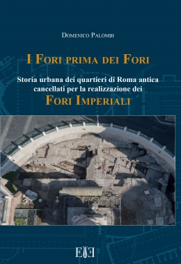 I Fori prima dei Fori. Storia urbana dei quartieri di Roma