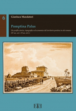 Pomptina Palus. Un profilo storico, topografico ed economico